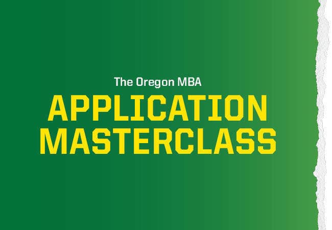 Oregon MBA Application Masterclass at University of Oregon
